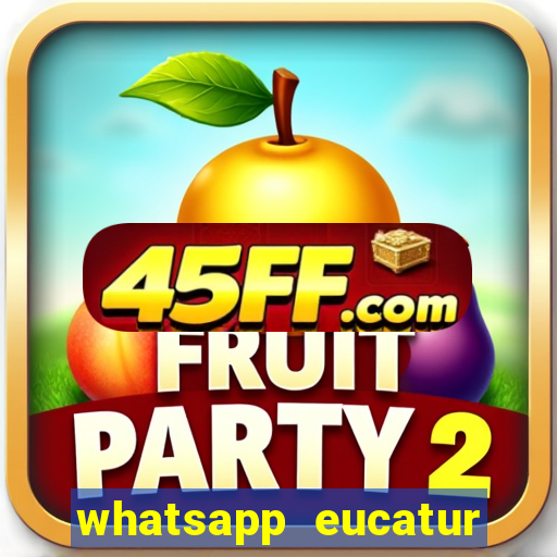 whatsapp eucatur porto velho